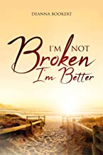 I'm Not Broken - I'm Better Book