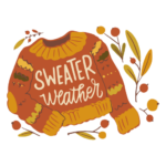 Sweater Weather – Fall is Calling